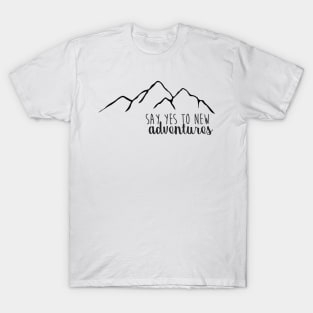 Say Yes to New Adventures Simple Mountains T-Shirt